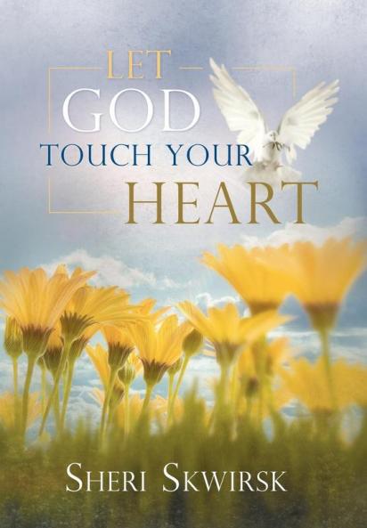 Let God Touch Your Heart