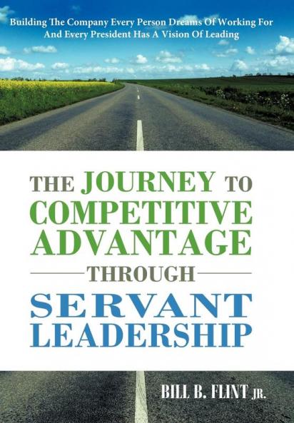 The Journey to Competitive Advantage Through Servant Leadership