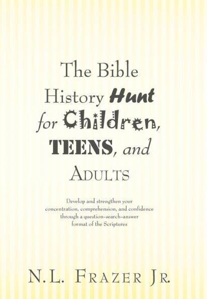 The Bible History Hunt for Children Teens and Adults