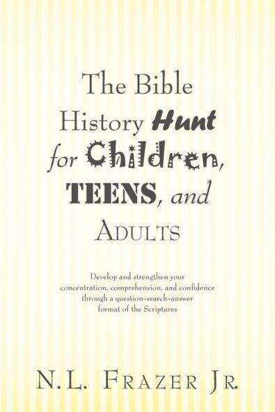 The Bible History Hunt for Children Teens and Adults