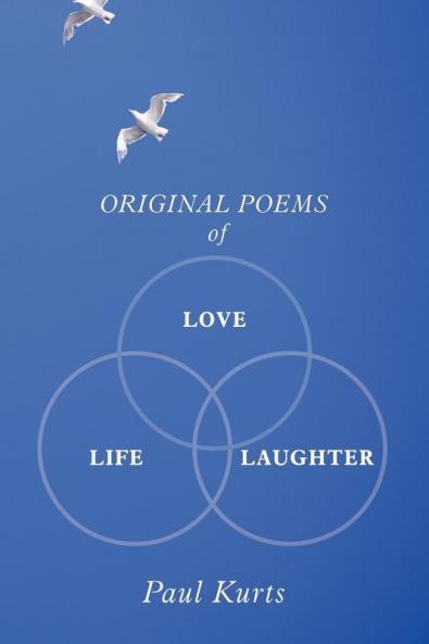 Original Poems of Love Life Laughter
