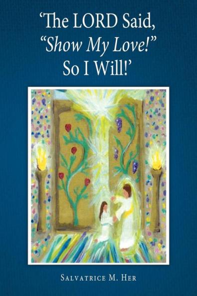 'The Lord Said Show My Love! So I Will!'