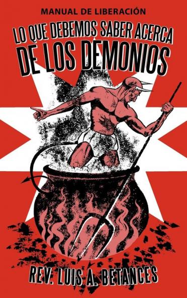 Lo Que Debemos Saber Acerca de Los Demonios