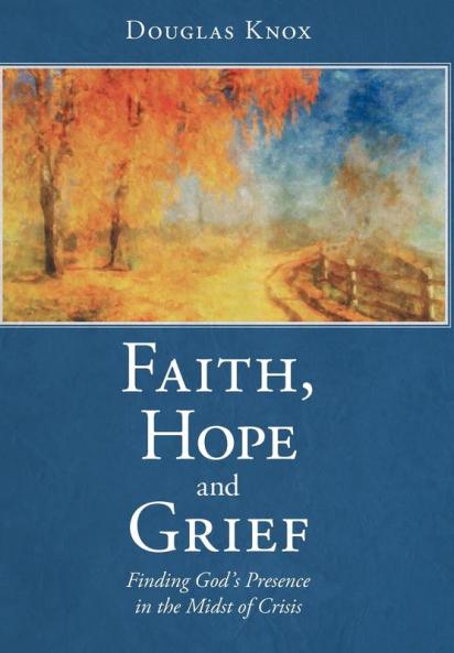 Faith Hope and Grief