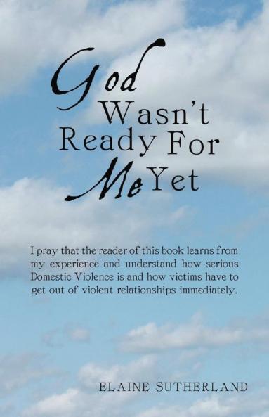 God Wasn't Ready for Me Yet