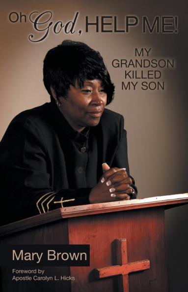 Oh God Help Me! My Grandson Killed My Son
