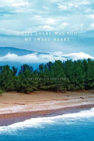 Until There Was You My Sweet Heart