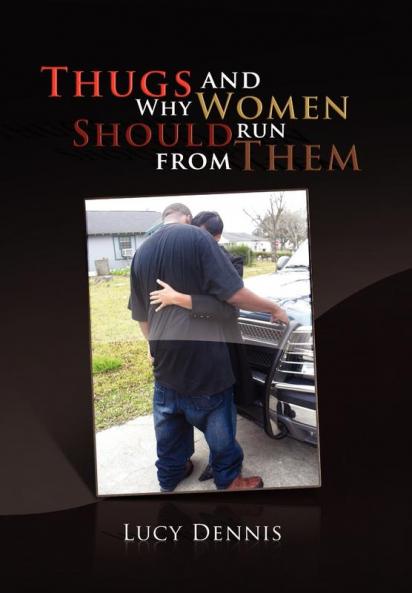 Thugs and Why Women Should Run from Them
