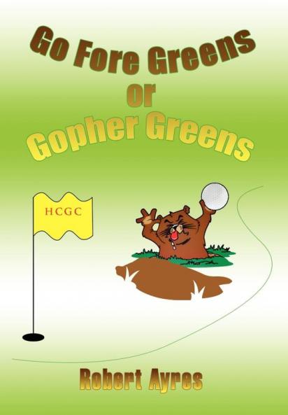 Go Fore Greens or Gopher Greens