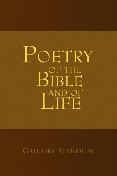Poetry of the Bible and of Life
