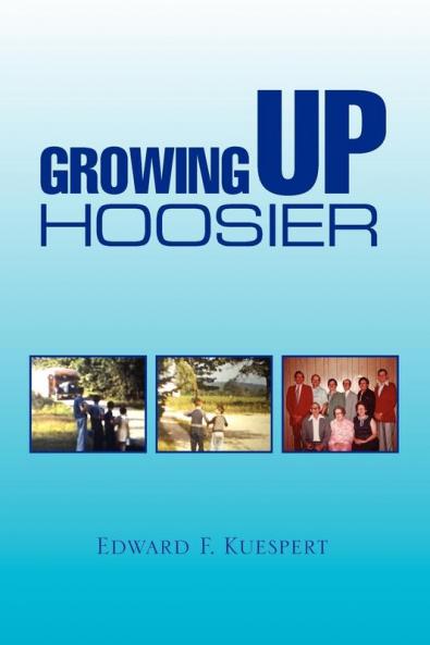 GROWING UP HOOSIER