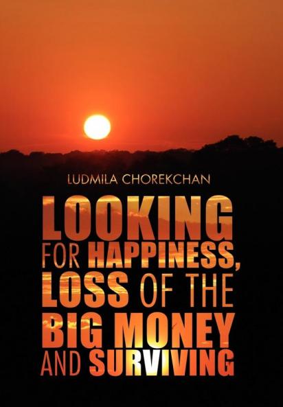 Looking for Happiness Loss of the Big Money and Surviving