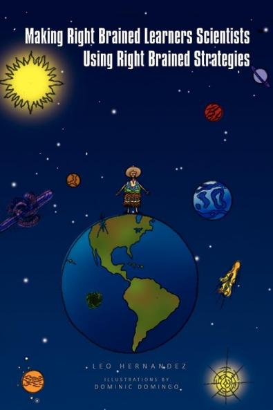 Making Right Brained Learners Scientists Using Right Brained Strategies