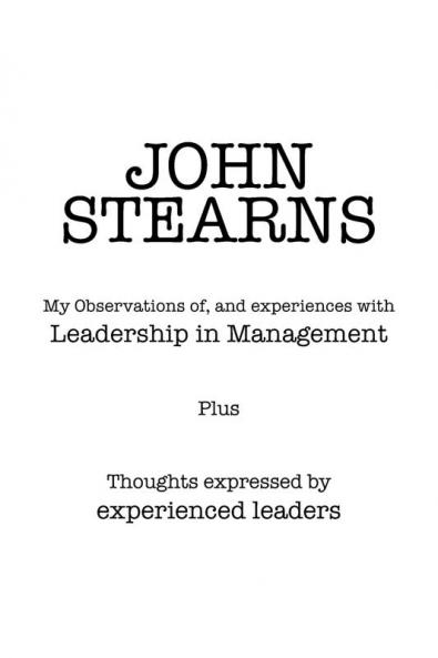 My Observations Of and Experiences with Leadership in Management