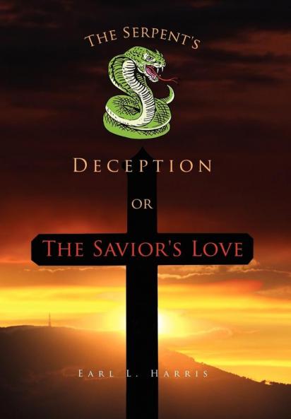 The Serpent's Deception or the Savior's Love