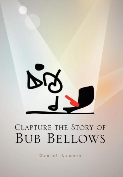 Clapture the Story of Bub Bellows
