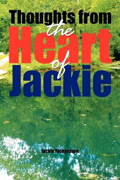 Thoughts from the Heart of Jackie