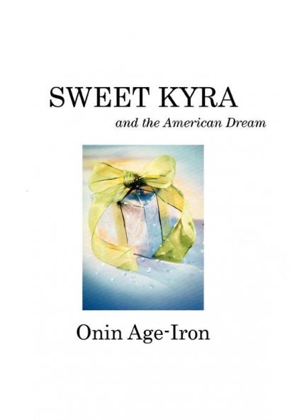 Sweet Kyra and the American Dream