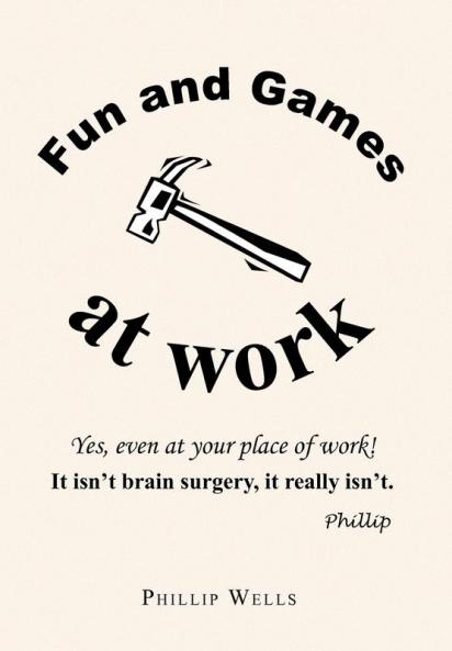 Fun and Games at Work