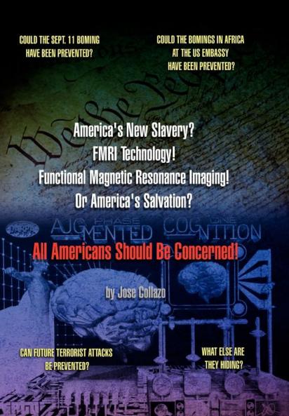 America's New Slavery? FMRI Technology! Functional Magnetic Resonance Imaging! Or America's Salvation? All Americans Should Be Concerned!