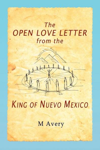 The Open Love Letter from the King of Nuevo Mexico