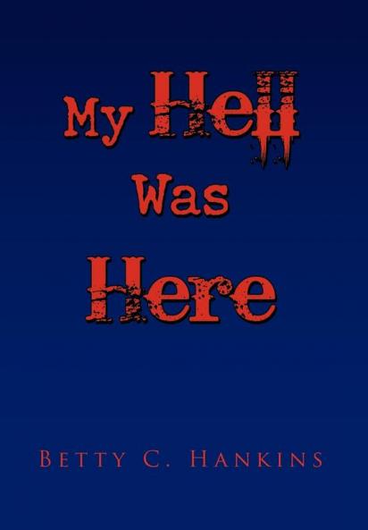 My Hell Was Here