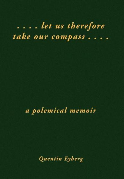 Let Us Therefore Take Our Compass ... .