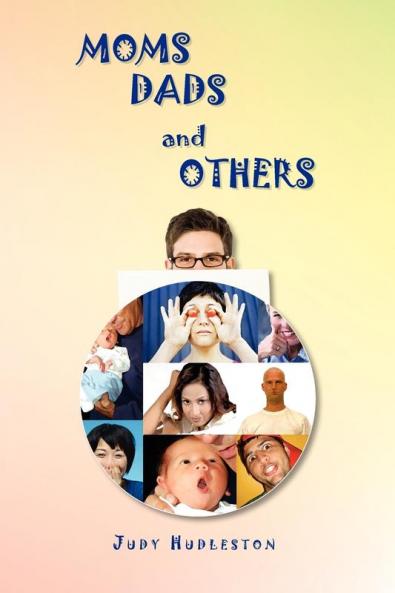 Moms Dads and Others