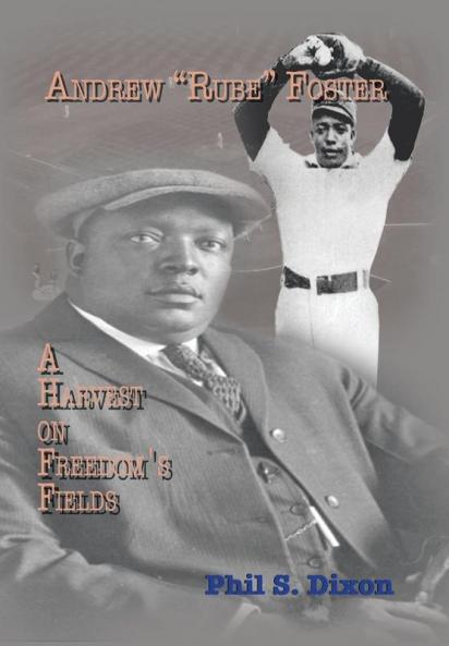 Andrew ''Rube'' Foster a Harvest on Freedom's Fields