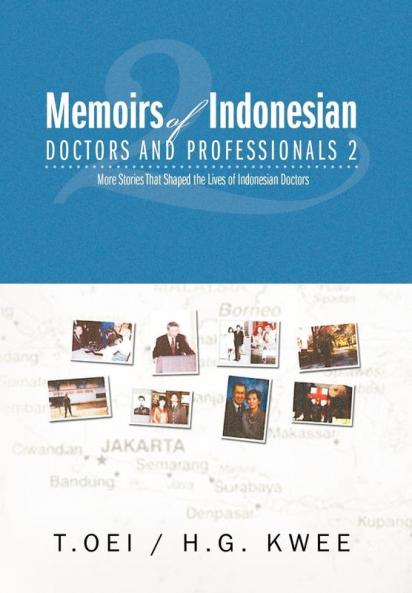 Memoirs of Indonesian Doctors and Professionals 2