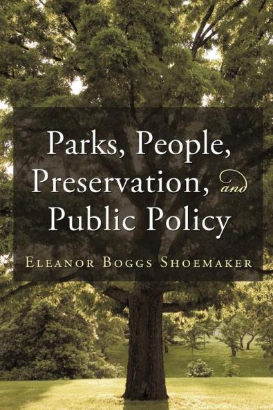 Parks People Preservation and Public Policy