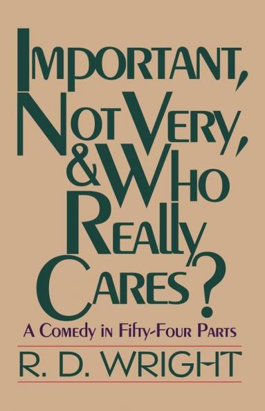 Important Not Very & Who Really Cares?