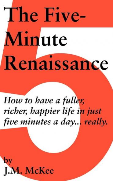 The Five-Minute Renaissance