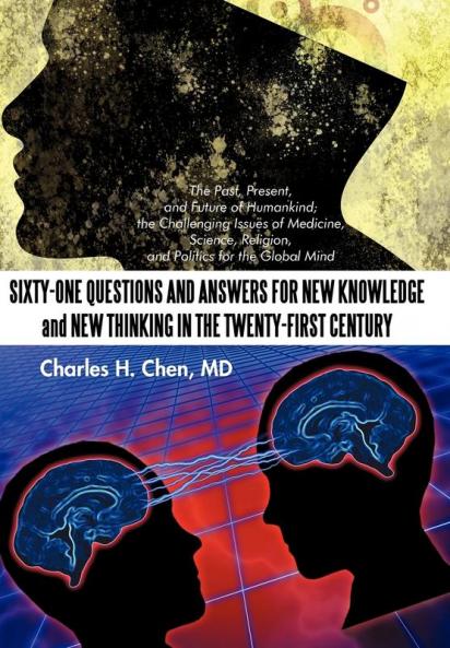 Sixty-One Questions and Answers for New Knowledge and New Thinking in the Twenty-First Century