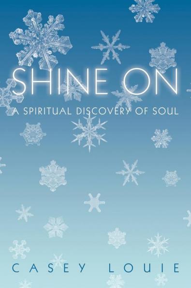 Shine On: A Spiritual Discovery of Soul