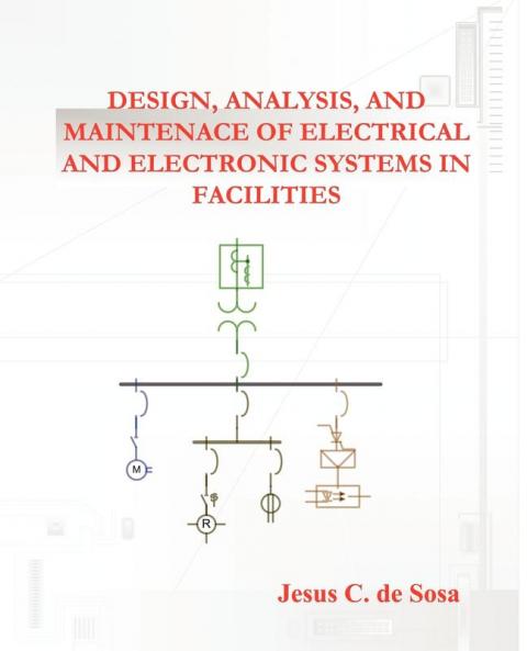 Design Analysis and Maintenance of Electrical and Electronic Systems in Facilities