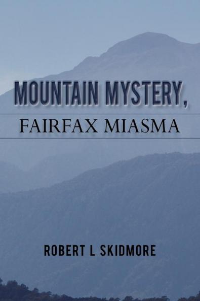 Mountain Mystery Fairfax Miasma