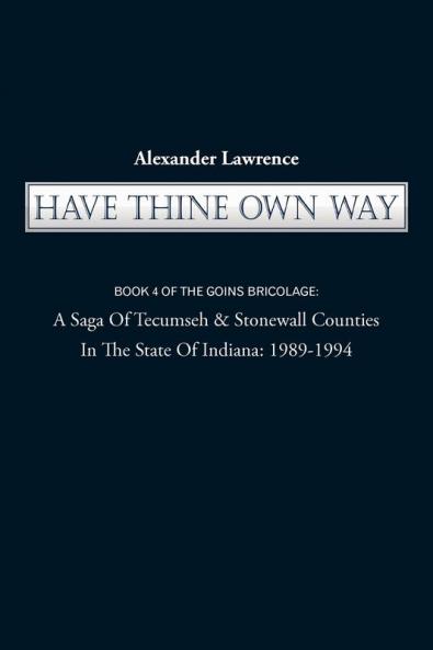Have Thine Own Way