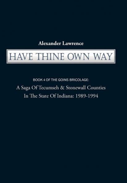 Have Thine Own Way