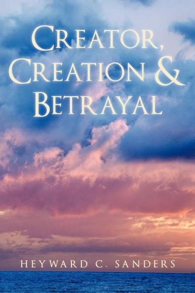 Creator Creation and Betrayal