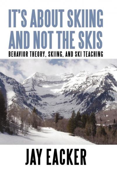 It's About Skiing and Not the Skis