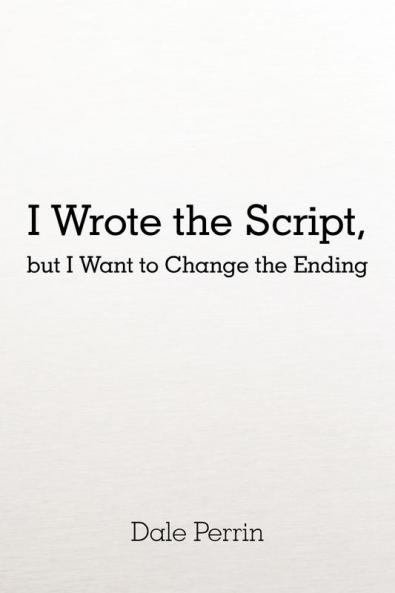 I Wrote the Script but I Want to Change the Ending