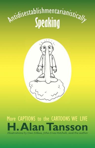 Antidisestablishmentarianistically Speaking