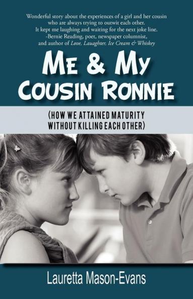 Me & My Cousin Ronnie: How We Attained Maturity Without Killing Each Other