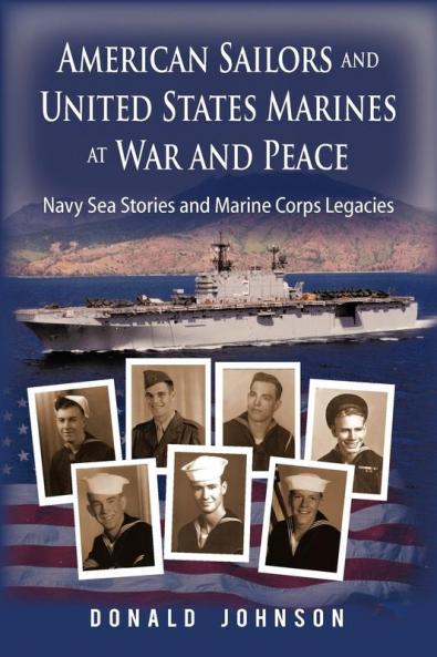 American Sailors and United States Marines at War and Peace