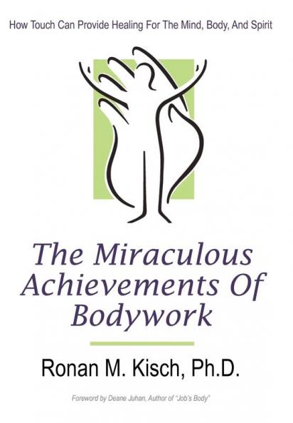 The Miraculous Achievements of Bodywork