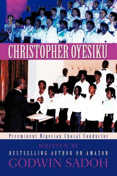 Christopher Oyesiku: Preeminent Nigerian Choral Conductor