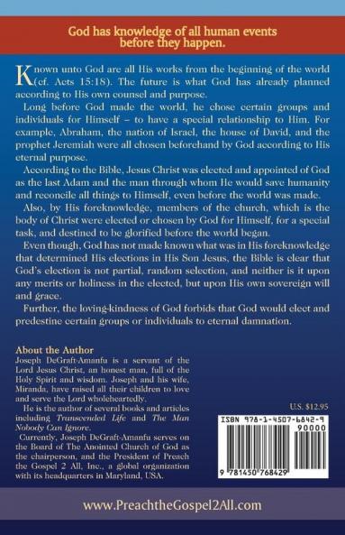 The Mystery of His Will: The Hidden Wisdom of God in Election Foreknowledge Predestination Calling Justification and Glorification