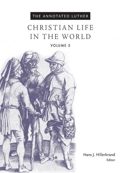 The Annotated Luther Volume 5
