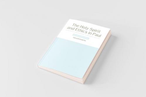 The Holy Spirit and Ethics in Paul